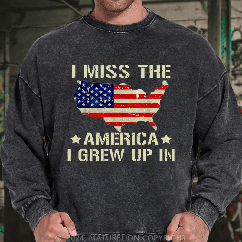 Maturelion Men's Sweatshirt I Miss The America I Grew Up In USA Flag Print Custom Sweatshirt