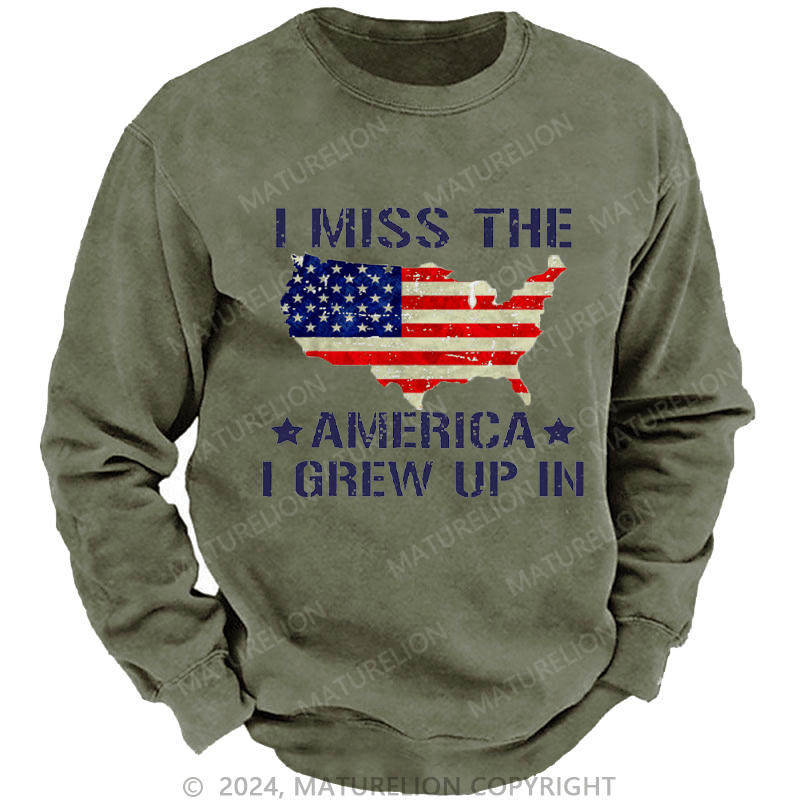 Maturelion Men's Sweatshirt I Miss The America I Grew Up In USA Flag Print Custom Sweatshirt