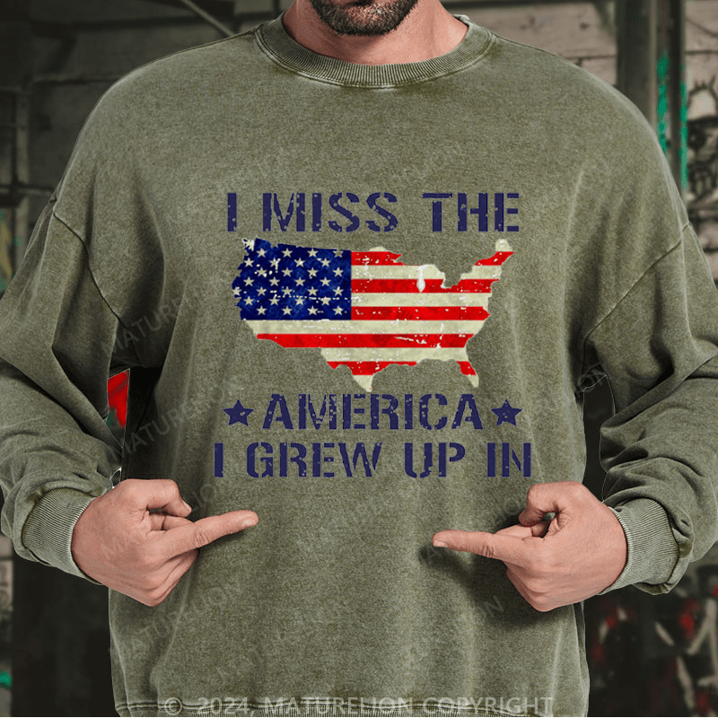 Maturelion Men's Sweatshirt I Miss The America I Grew Up In USA Flag Print Custom Sweatshirt