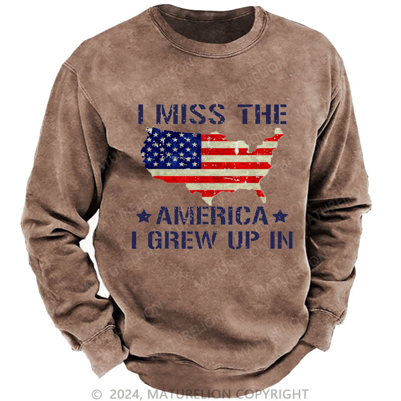 Maturelion Men's Sweatshirt I Miss The America I Grew Up In USA Flag Print Custom Sweatshirt