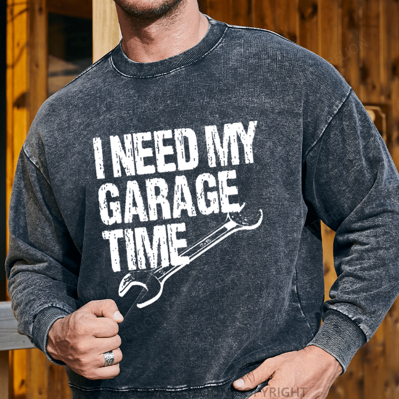 Maturelion Men's Sweatshirt I Need My Garage Time Funny Mechanic Men's Custom Sweatshirt