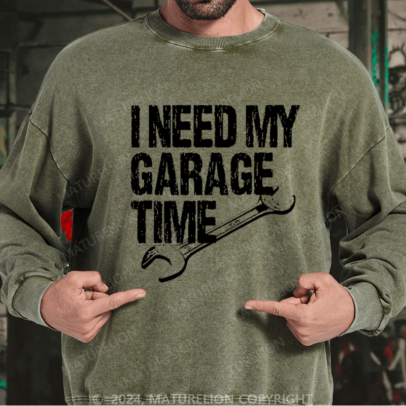 Maturelion Men's Sweatshirt I Need My Garage Time Funny Mechanic Men's Custom Sweatshirt