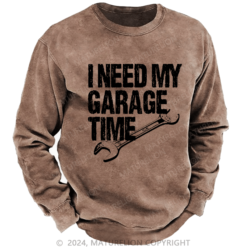 Maturelion Men's Sweatshirt I Need My Garage Time Funny Mechanic Men's Custom Sweatshirt