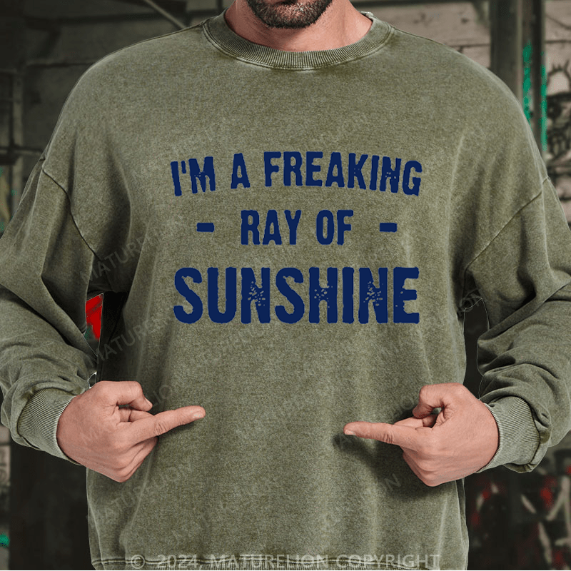 Maturelion Men's Sweatshirt I'm A Freaking Ray Of Sunshine Custom Sweatshirt