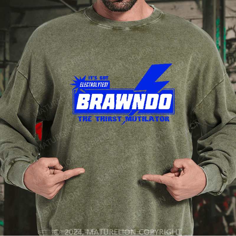 Maturelion Men's Sweatshirt It’S Got Electrolytes Brawndo The Thirst Mutilator Custom Sweatshirt