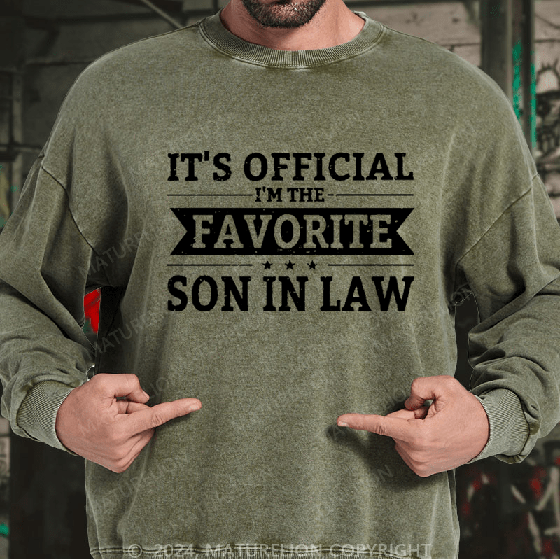 Maturelion Men's Sweatshirt It's Official I'm The Favorite Son In Law Custom Sweatshirt