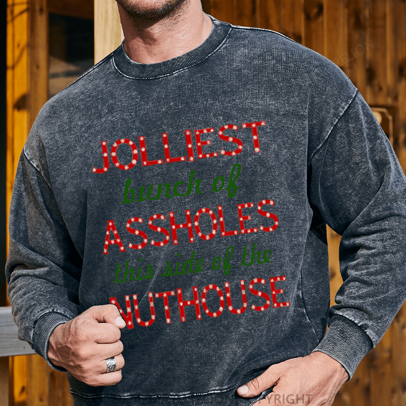 Maturelion Men's Sweatshirt Jolliest Bunch of Assholes This Side of The Nuthouse Ugly Christmas Custom Sweatshirt