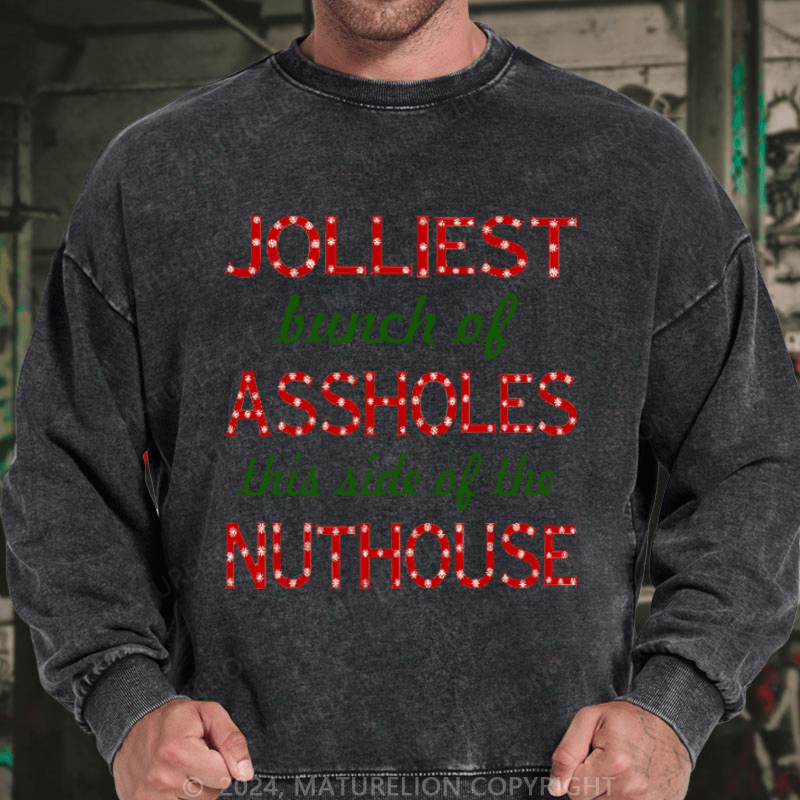 Maturelion Men's Sweatshirt Jolliest Bunch of Assholes This Side of The Nuthouse Ugly Christmas Custom Sweatshirt