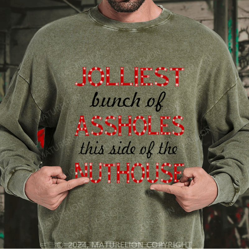 Maturelion Men's Sweatshirt Jolliest Bunch of Assholes This Side of The Nuthouse Ugly Christmas Custom Sweatshirt