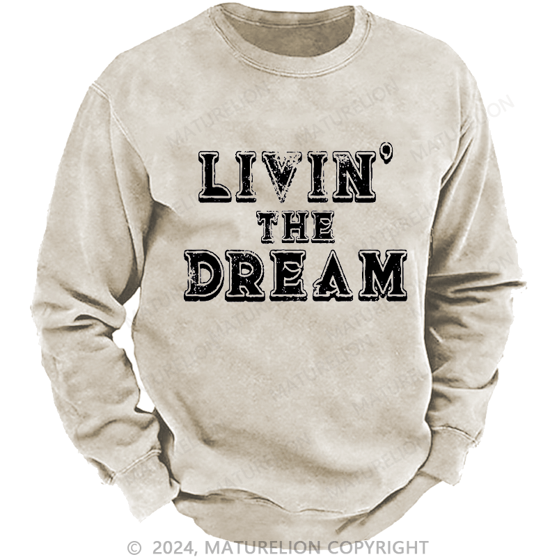 Maturelion Men's Sweatshirt LIVIN' THE DREAM Custom Sweatshirt