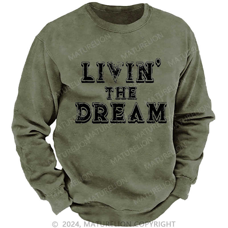 Maturelion Men's Sweatshirt LIVIN' THE DREAM Custom Sweatshirt