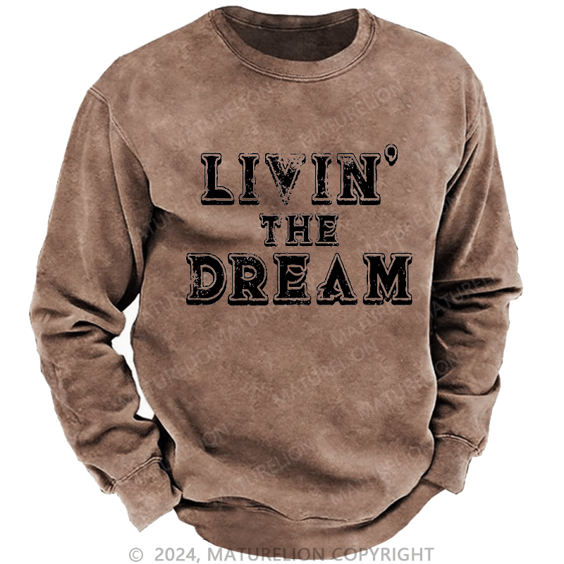 Maturelion Men's Sweatshirt LIVIN' THE DREAM Custom Sweatshirt