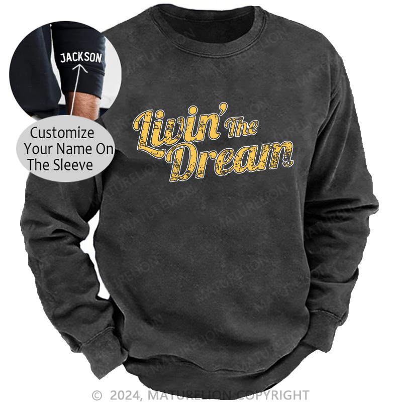 Maturelion Men's Sweatshirt Livin' The Dream Custom Sweatshirt