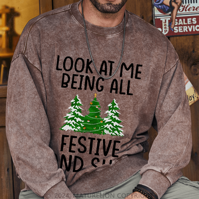 Maturelion Men's Sweatshirt Look At Me Being All Festive And Shit Custom Sweatshirt