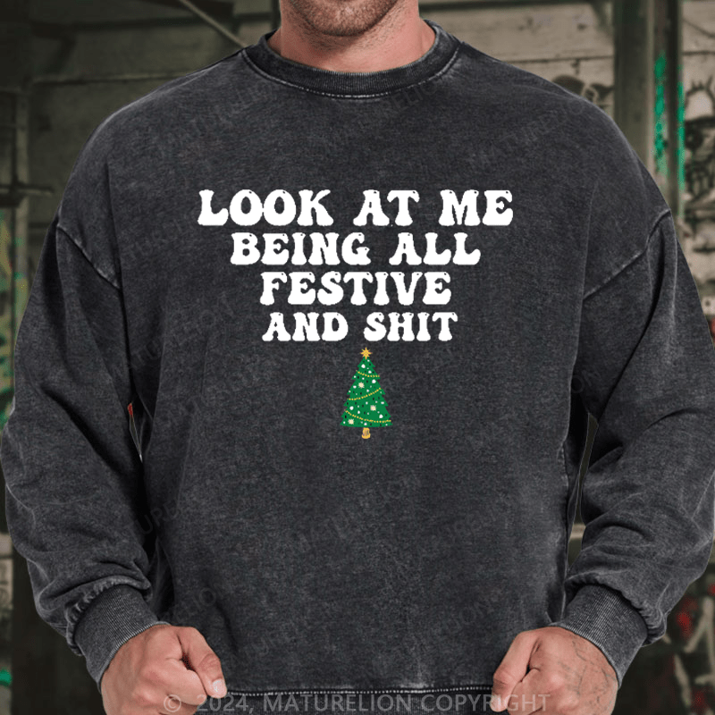 Maturelion Men's Sweatshirt Look At Me Being All Festive And Shit Custom Sweatshirt