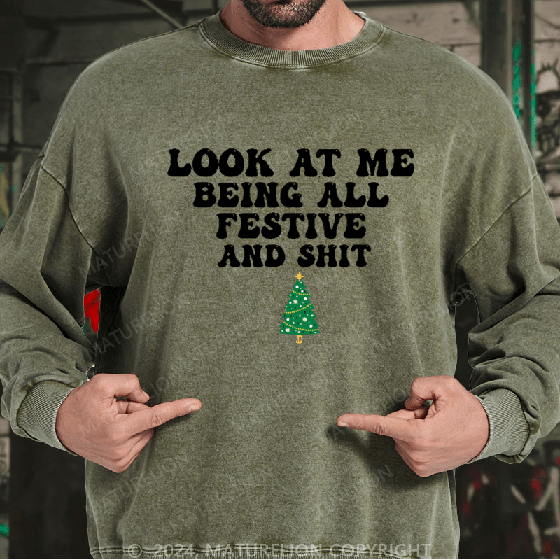 Maturelion Men's Sweatshirt Look At Me Being All Festive And Shit Custom Sweatshirt