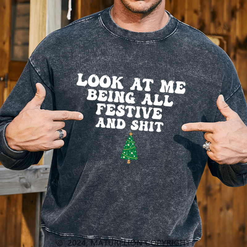 Maturelion Men's Sweatshirt Look At Me Being All Festive And Shit Custom Sweatshirt