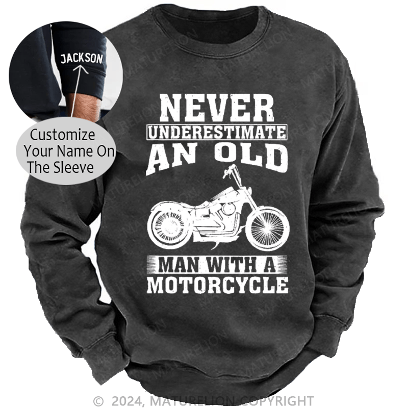 Maturelion Men's Sweatshirt Never Underestimate An Old Man With A Motorcycle Custom Sweatshirt