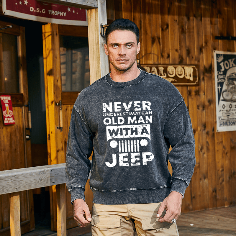 Maturelion Men's Sweatshirt Never Understimate An Old Man With A Jeep Custom Sweatshirt