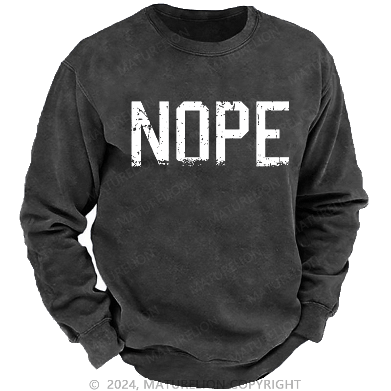 Maturelion Men's Sweatshirt Nope Custom Sweatshirt