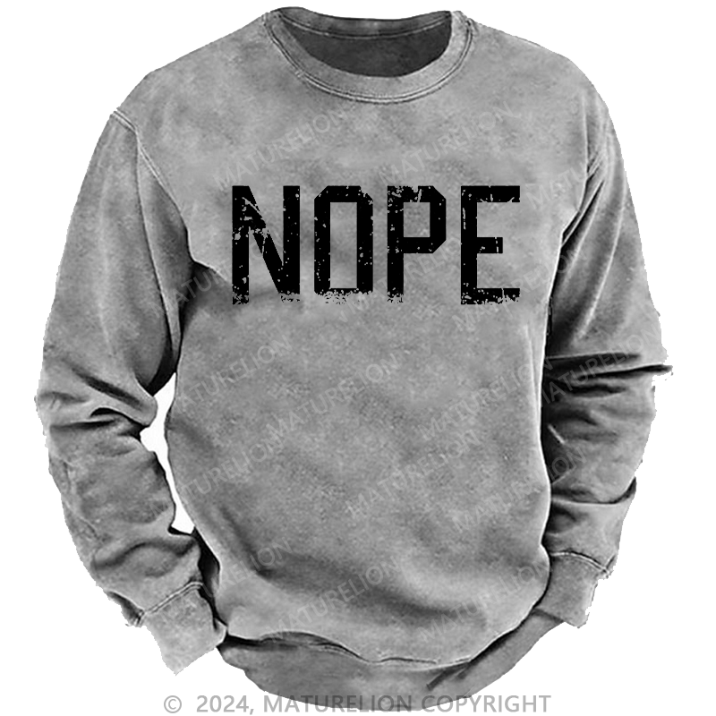 Maturelion Men's Sweatshirt Nope Custom Sweatshirt