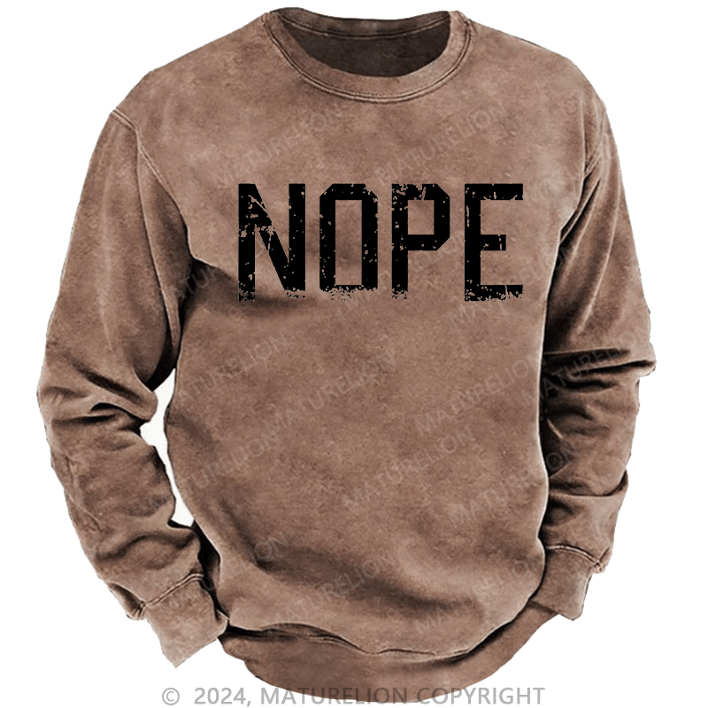 Maturelion Men's Sweatshirt Nope Custom Sweatshirt