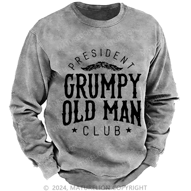 Maturelion Men's Sweatshirt PRESIDENT GRUMPY OLD MAN CLUB Custom Sweatshirt