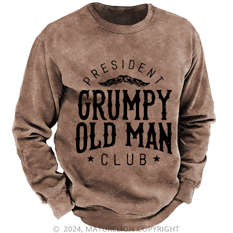 Maturelion Men's Sweatshirt PRESIDENT GRUMPY OLD MAN CLUB Custom Sweatshirt