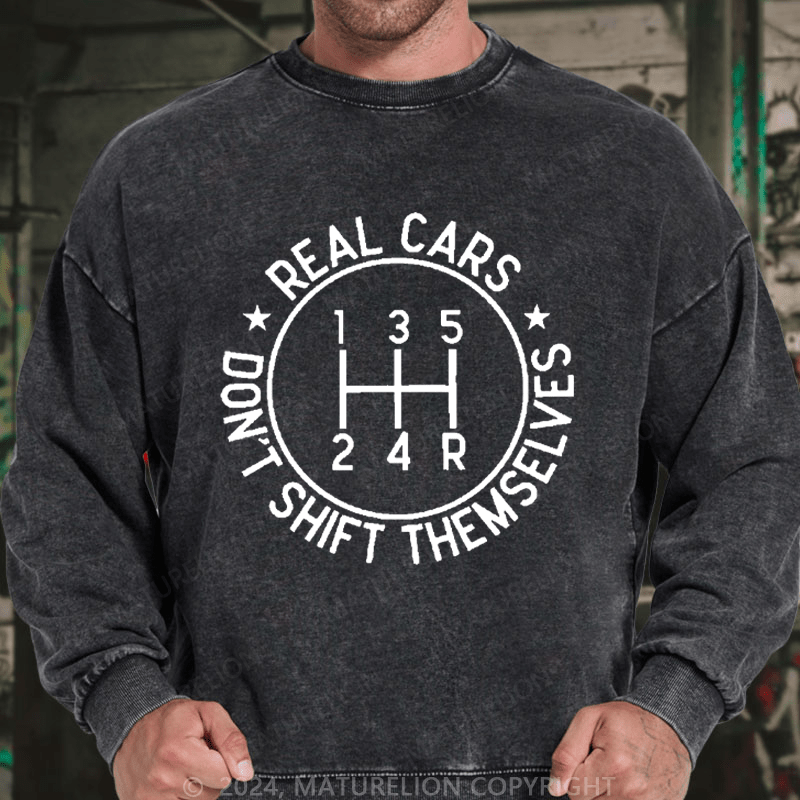 Maturelion Men's Sweatshirt Real Cars Don't Shift Themselves Custom Sweatshirt