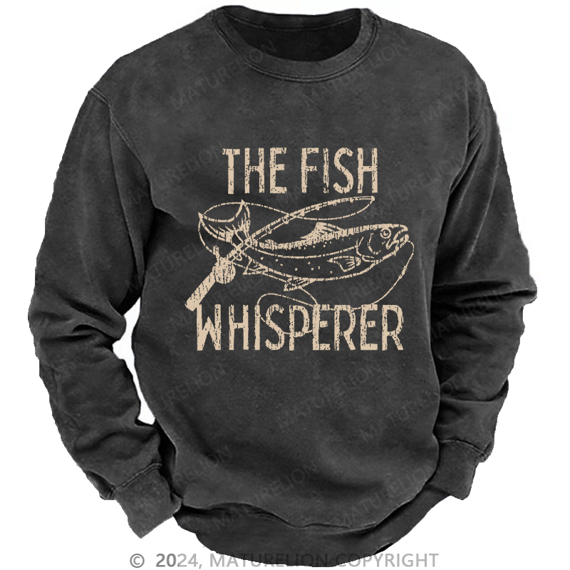 Maturelion Men's Sweatshirt The Fish Whisperer Funny Fishing Custom Sweatshirt