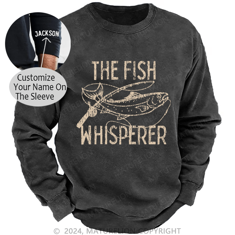 Maturelion Men's Sweatshirt The Fish Whisperer Funny Fishing Custom Sweatshirt