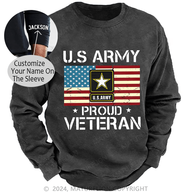 Maturelion Men's Sweatshirt US Army Proud Veteran With American Flag Custom Sweatshirt