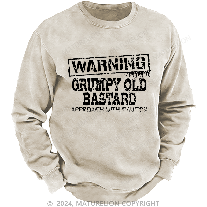 Maturelion Men's Sweatshirt Warning: Grumpy Old Bastard Custom Sweatshirt