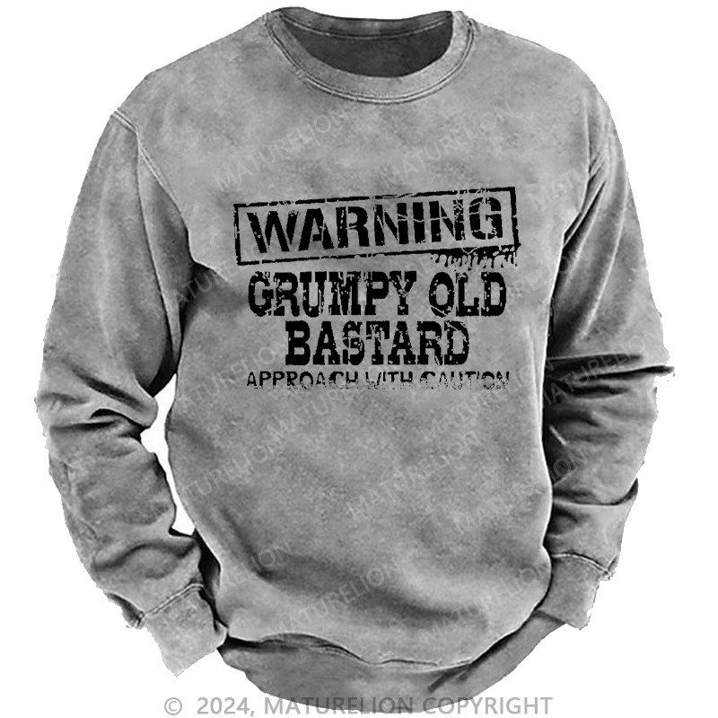 Maturelion Men's Sweatshirt Warning: Grumpy Old Bastard Custom Sweatshirt