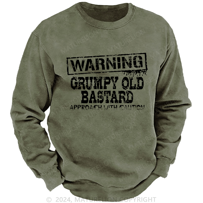 Maturelion Men's Sweatshirt Warning: Grumpy Old Bastard Custom Sweatshirt