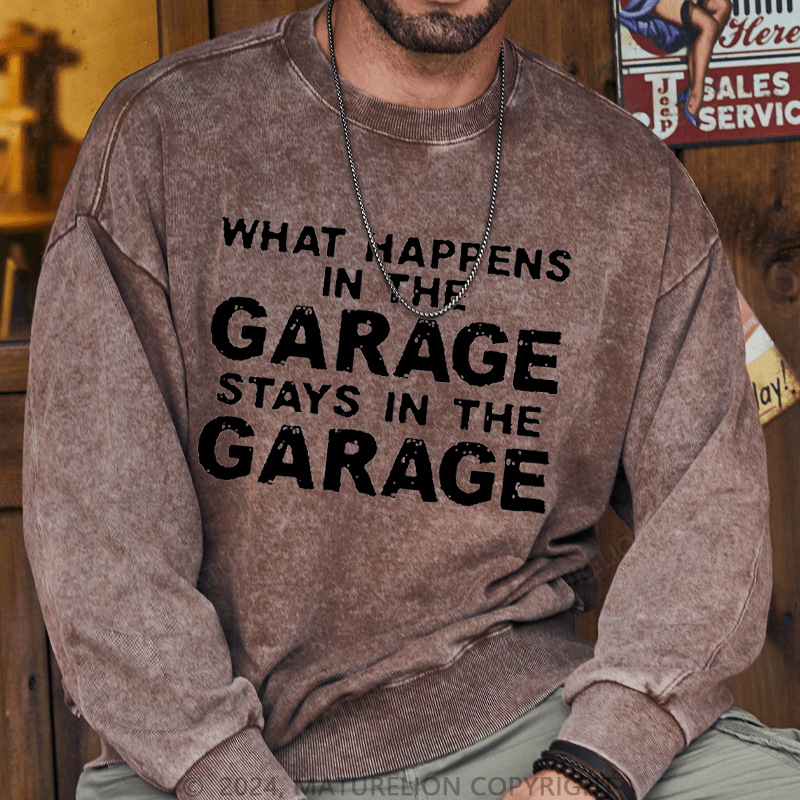 Maturelion Men's Sweatshirt What Happens In The Garage Stays In The Garage Custom Sweatshirt