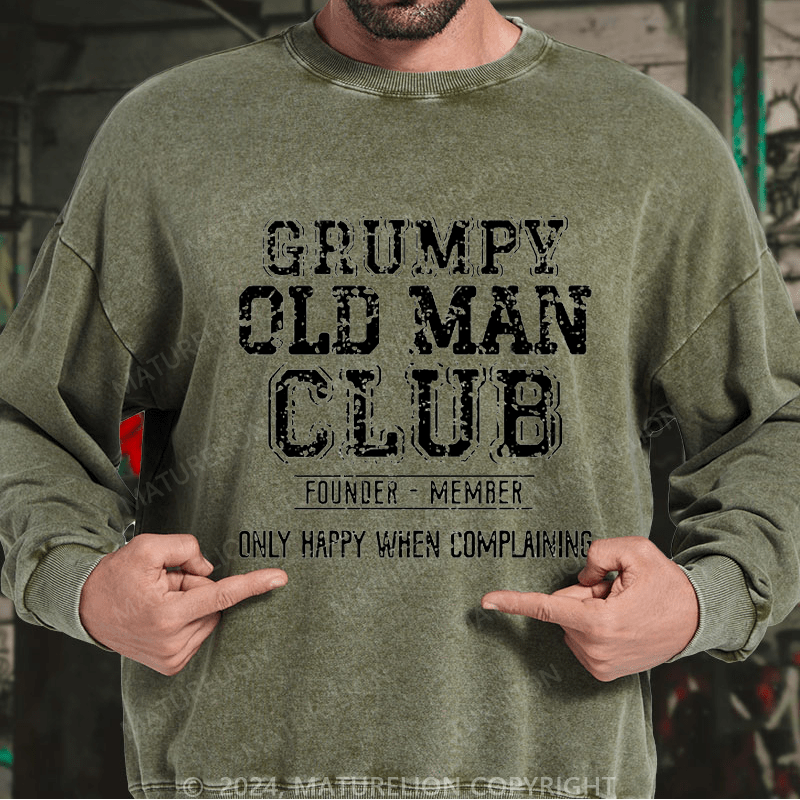 Maturelion Men's Sweatshirt Grumpy Old Man Club Founder Member Only Happy When Complaining Custom Sweatshirt