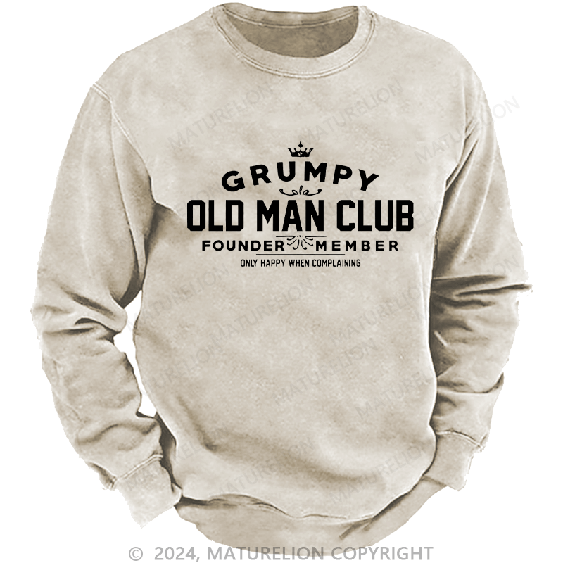 Maturelion Men's Sweatshirt Grumpy Old Man Club Custom Sweatshirt