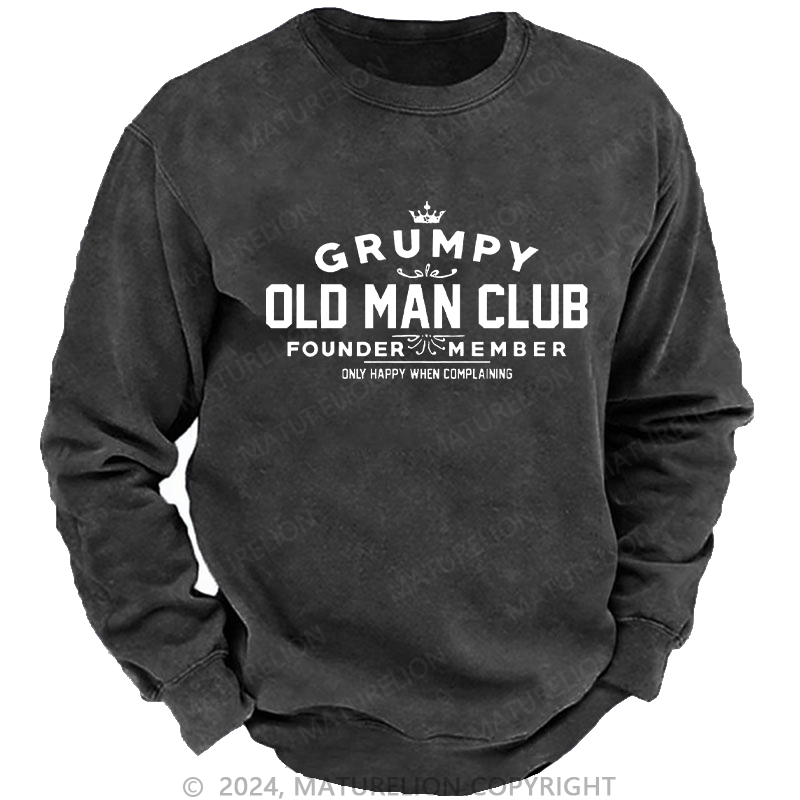 Maturelion Men's Sweatshirt Grumpy Old Man Club Custom Sweatshirt