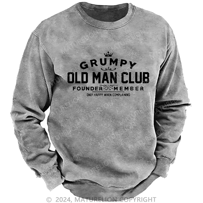 Maturelion Men's Sweatshirt Grumpy Old Man Club Custom Sweatshirt