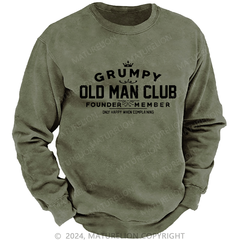 Maturelion Men's Sweatshirt Grumpy Old Man Club Custom Sweatshirt