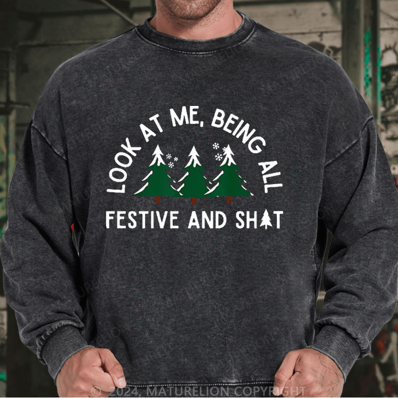 Maturelion Men's Sweatshirt Look At Me Being All Festive And Shit Custom Sweatshirt