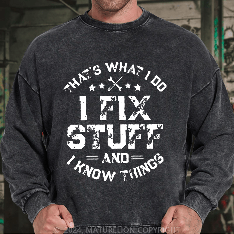 Maturelion Men's Sweatshirt That's What I Do I Work In The Garage And I Know Things Custom Sweatshirt