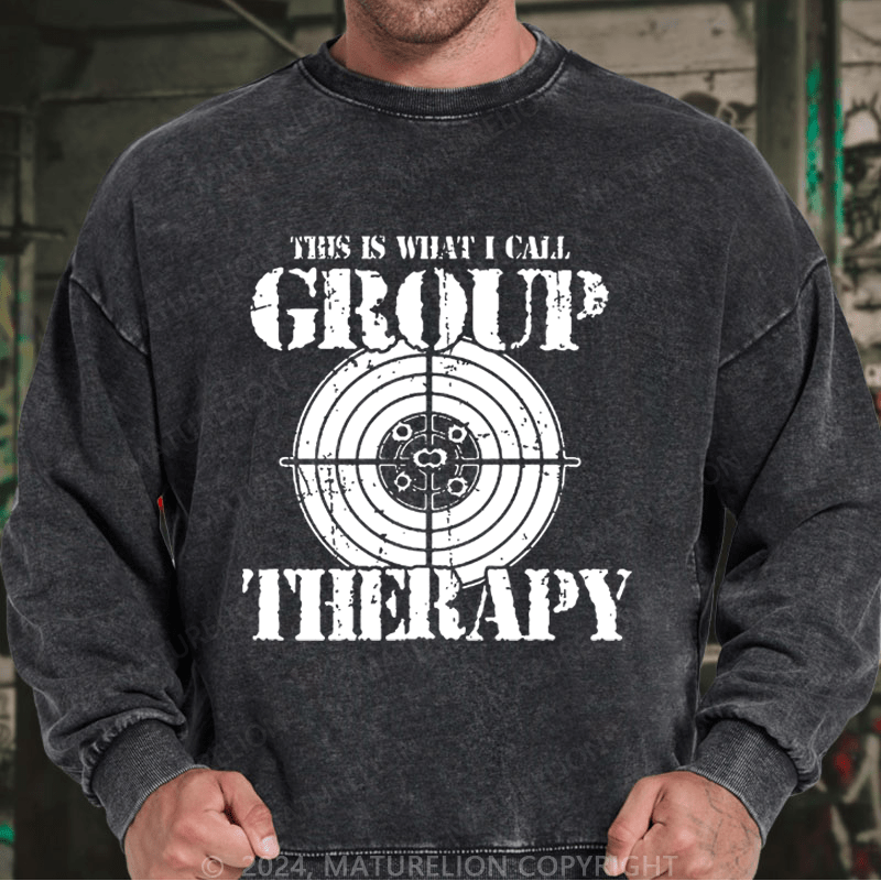 Maturelion Men's Sweatshirt This Is What I I Call Group Therapy Custom Sweatshirt