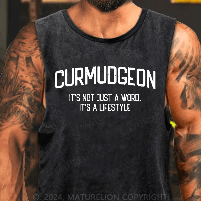 Maturelion Men's Tank TOP Curmudgeon It's Not Just A Word, It's A Lifestyle Tank Top