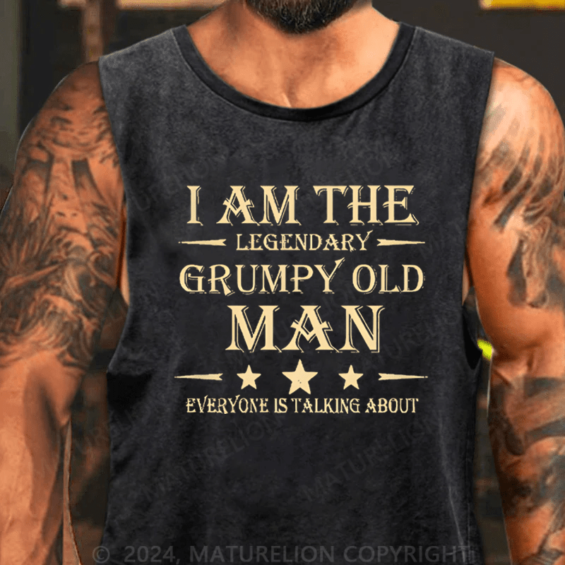 Maturelion Men's Tank TOP I'm That Legendary Grumpy Old Man Everyone Is Talking About Tank TOP