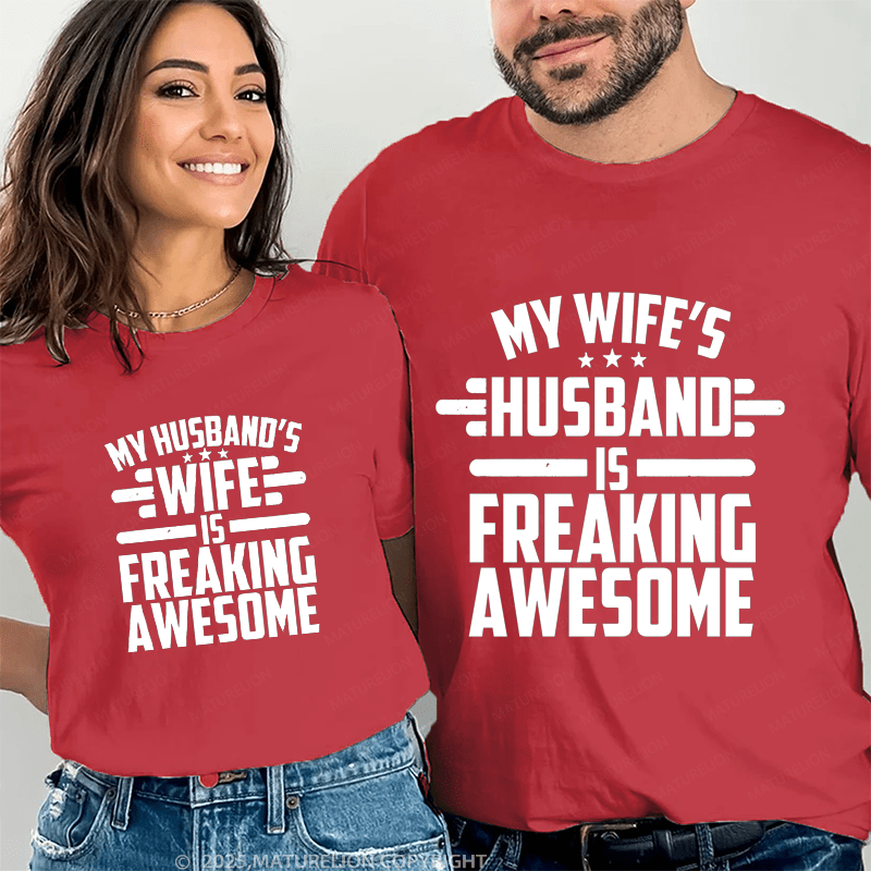 Maturelion My Husband's Wife Is Freaking Awesome Couple T-Shirt