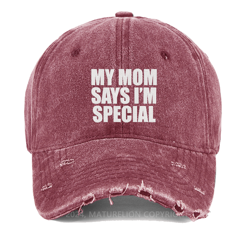 Maturelion My Mom Say I'm Special Embroidered Cap