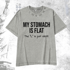 Maturelion My Stomach Is Flat The L Is Just Silent Funny DTG Printing Washed  Cotton T-shirt