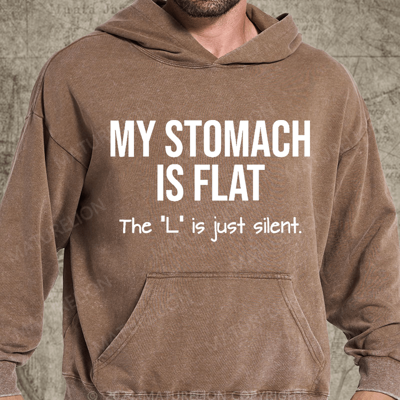 Maturelion My Stomach Is Flat The "L" Is Just Silent Funny Vintage Washed Hoodie